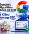Google’s Algorithm Didn’t Kill SEO. It Killed Average SEO.